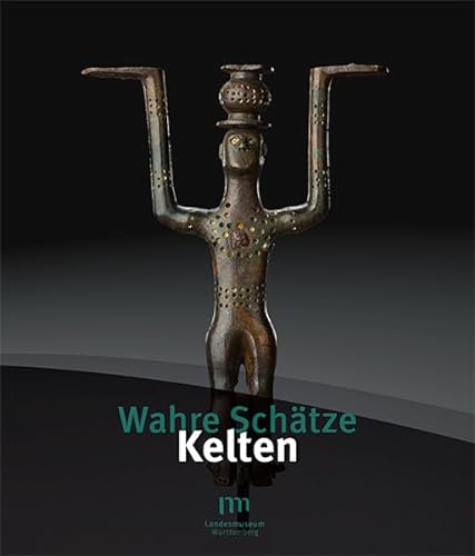 Beispielbild fr Wahre Schtze / Wahre Schtze - Kelten: Prunkgrber und Machtzentren des 7. bis 5. Jahrhunderts vor Christus in Wrttemberg zum Verkauf von medimops
