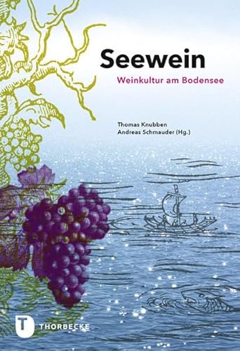 Beispielbild fr Seewein: Weinkultur am Bodensee zum Verkauf von medimops