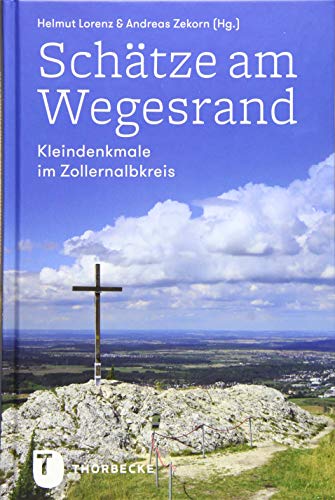 9783799512268: Schätze am Wegesrand: Kleindenkmale im Zollernalbkreis