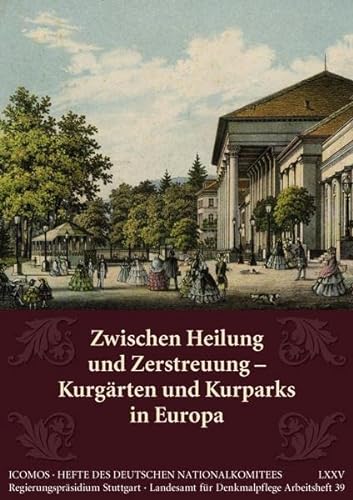 Stock image for Zwischen Heilung Und Zerstreuung : Kurgarten Und Kurparks in Europa -Language: german for sale by GreatBookPrices