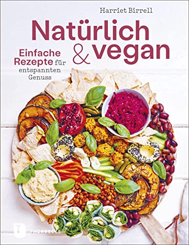 9783799515429: Natrlich und vegan: Einfache Rezepte fr entspannten Genuss