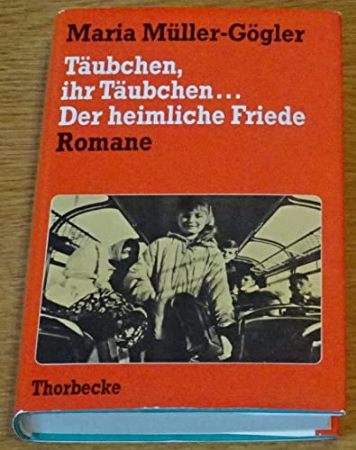 9783799516006: Tubchen, ihr Tubchen.../Der heimliche Friede - Romane