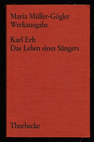 9783799516082: Karl Erb: Das Leben eines Sngers