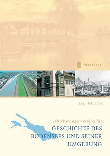 Schriften des Vereins für die Geschichte des Bodensees und seiner Umgebung. Heft 123 (2005).