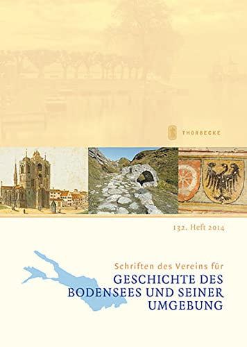 Schriften des Vereins für Geschichte des Bodensees und seiner Umgebung - 132. Heft 2014 - Klöckler, Jürgen [Schriftleitung]
