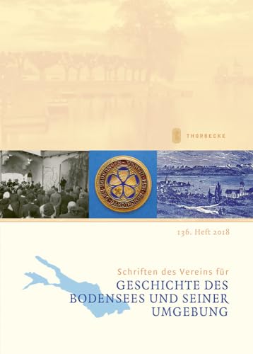 Imagen de archivo de Schriften des Vereins fr Geschichte des Bodensees und seiner Umgebung: 136. Heft 2018 a la venta por medimops