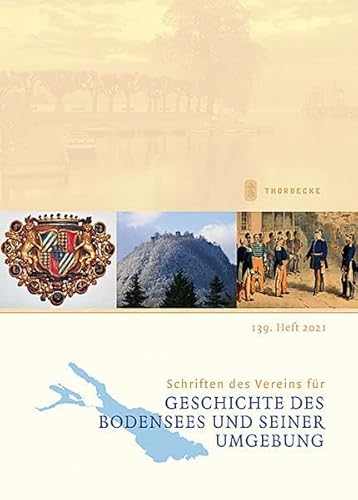 Imagen de archivo de Schriften des Vereins fr Geschichte des Bodensees und seiner Umgebung: 139. Heft 2021 a la venta por medimops