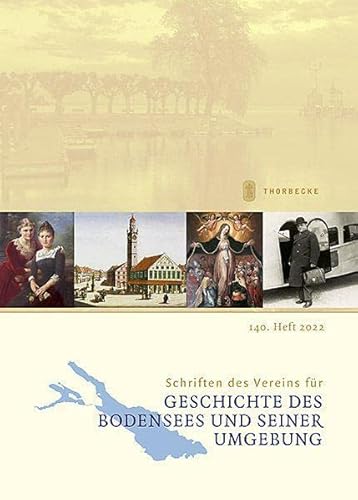 Imagen de archivo de Schriften des Vereins fr Geschichte des Bodensees und seiner Umgebung: 140. Heft 2022 a la venta por medimops