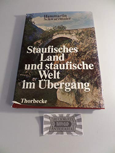 Imagen de archivo de Staufisches Land und staufische Welt im bergang a la venta por Antiquariat Walter Nowak