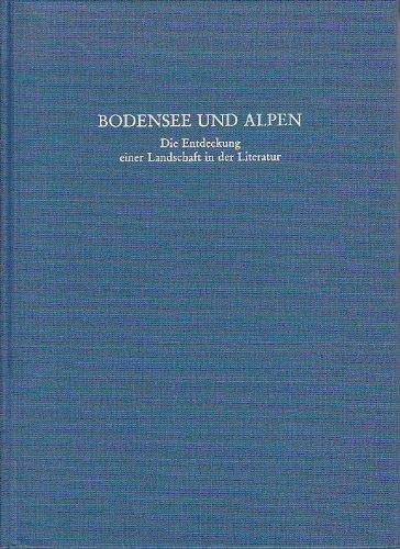 Bodensee und Alpen : d. Entdeckung e. Landschaft in d. Literatur. hrsg. u. eingel. von Peter Faes...