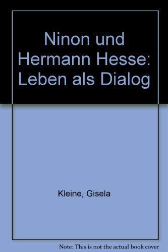 Beispielbild fr Ninon und Hermann Hesse: Leben als Dialog zum Verkauf von KUNSTHAUS-STUTTGART