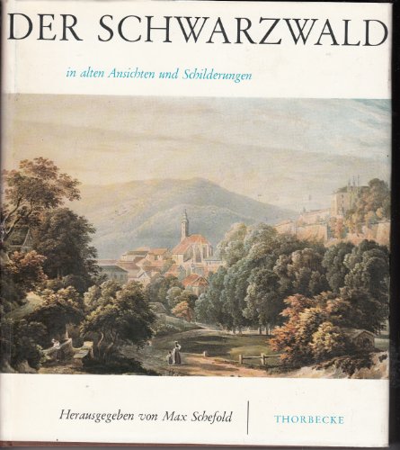 Beispielbild fr Der Schwarzwald in alten Ansichten und Schilderungen zum Verkauf von Versandantiquariat Felix Mcke