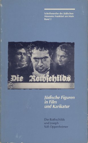 9783799523172: Jdische Figuren in Film und Karikatur. Die Rothschilds und Joseph S Oppenheimer.