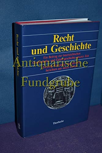 Imagen de archivo de Recht und Geschichte Ein Beitrag zur sterreichischen Gesellschafts- und Geistesgeschichte unserer Zeit. Zwanzig Historiker und Juristen berichten aus ihrem Leben a la venta por NEPO UG