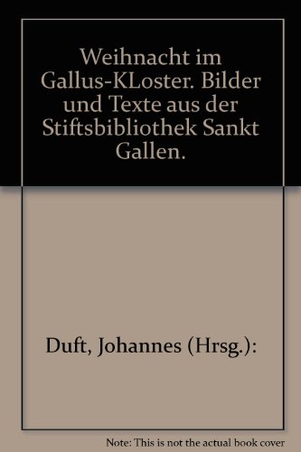 Stock image for Weihnacht im Gallus-Kloster: Bilder und Texte aus der Stiftsbibliothek Sankt Gallen for sale by Versandantiquariat Felix Mcke