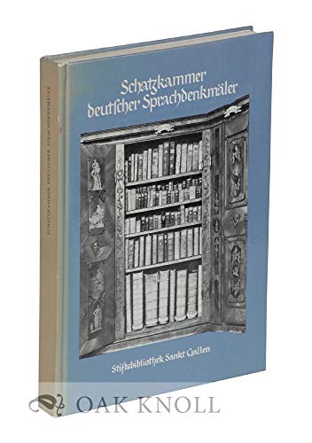 Stock image for Schatzkammer deutscher Sprachdenkmler. Die Stiftsbibliothek St. Gallen als Quelle germanistischer Handschriftenerschliessung vom Humanismus bis zur Gegenwart for sale by Versandantiquariat Felix Mcke