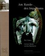 9783799534000: Am Rande des Imperiums: Der Limes - Grenze Roms zu den Barbaren