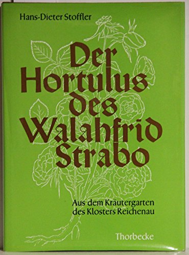 9783799535045: Der Hortulus des Walahfrid Strabo. Aus dem Krutergarten des Klosters Reichenau