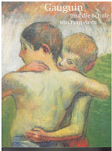 Beispielbild fr Gauguin und die Schule von Pont Aven / mit einem Vorwort von C. Sylvia Weber und einer Einleitung von Richard Brettell zum Verkauf von Bibliothek der Erzabtei Beuron