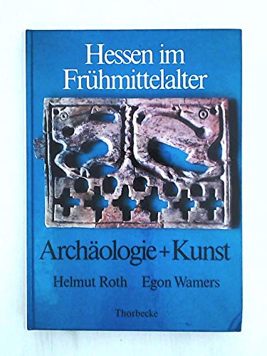 Beispielbild fr Hessen im Frhmittelalter. Archologie und Kunst. zum Verkauf von Antiquariat & Verlag Jenior