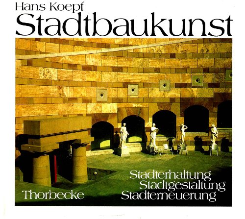 Beispielbild fr Stadtbaukunst. Stadterhaltung - Stadtgestaltung - Stadterneuerung zum Verkauf von medimops