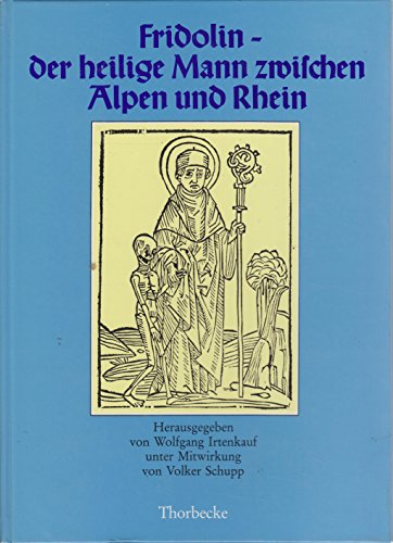 Imagen de archivo de Fridolin - Der Heilige Mann Zwischen Alpen und Rhein ( Fridolin - the Saintly Man between the Alps and the Rhine) a la venta por The Warm Springs Book Company