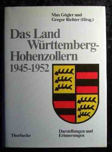 Beispielbild fr Das Land Wrttemberg-Hohenzollern 1945 - 1952. Darstellungen und Erinnerungen zum Verkauf von Antiquariat Hans Hammerstein OHG