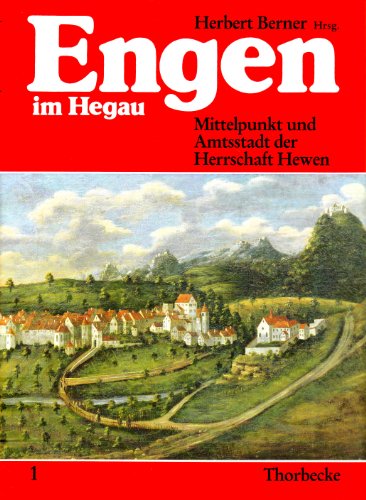 9783799540476: Engen im Hegau: Mittelpunkt und Amtsstadt der Herrschaft Hewen