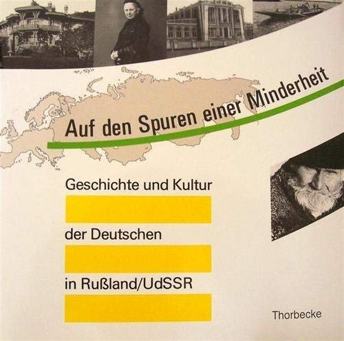 Stock image for Auf den Spuren einer Minderheit - Geschichte und Kultur der Deutschen in Russland / UdSSR for sale by 3 Mile Island