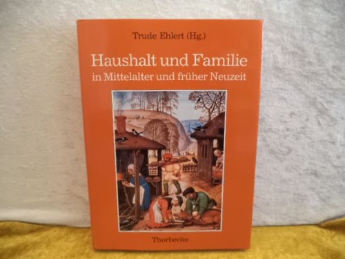 Beispielbild fr Haushalt und Familie in Mittelalter und frher Neuzeit zum Verkauf von medimops