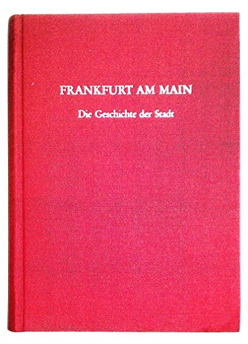 9783799541589: Frankfurt am Main: Die Geschichte der Stadt in neun Beitrgen (Verffentlichungen der Frankfurter Historischen Kommission)