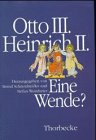 Beispielbild fr Otto III. - Heinrich II., Eine Wende? zum Verkauf von medimops