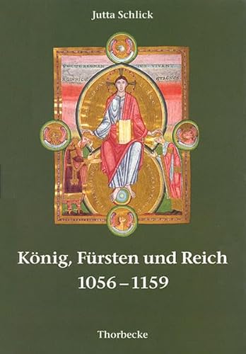 Beispielbild fr Knig, Frsten und Reich 1056-1159: Herrschaftsverstndnis im Wandel zum Verkauf von medimops