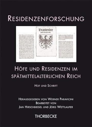 9783799545228: Hofe Und Residenzen Im Spatmittelalterlichen Reich. Hof Und Schrift (Residenzenforschung) (German Edition)
