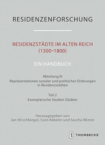 Beispielbild fr Residenzstdte im Alten Reich (1300-1800). Ein Handbuch zum Verkauf von GreatBookPrices