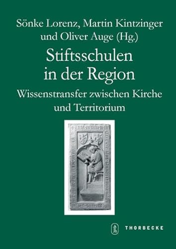 Stock image for Stiftsschulen in der Region: Wissenschaftstransfer zwischen Kirche und Territorium (Schriften zur sdwestdeutschen Landeskunde) for sale by medimops