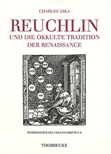 Reuchlin und die okkulte Tradition der Renaissance. - Zika, Charles.