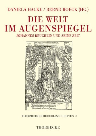 Die Welt im Augenspiegel (9783799559782) by Hacke, Daniela; Roeck, Bernd