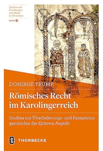 Stock image for R�misches Recht im Karolingerreich: Studien zur �berlieferungs- und Rezeptionsgeschichte der 'Epitome Aegidii' for sale by Chiron Media