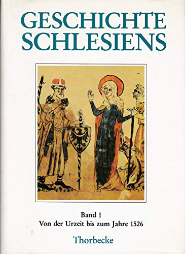 Beispielbild fr Geschichte Schlesiens, Bd.1, Von der Urzeit bis zum Jahre 1526 zum Verkauf von medimops