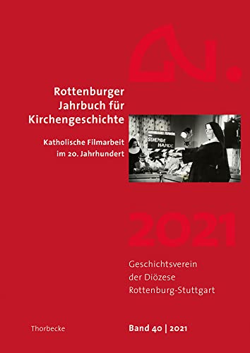 Stock image for Rottenburger Jahrbuch fr Kirchengeschichte 40/2021: Katholische Filmarbeit im 20. Jahrhundert for sale by medimops
