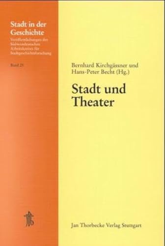 Stadt und Theater : 1996. hrsg. von Bernhard Kirchgässner und Hans-Peter Becht / Südwestdeutscher...