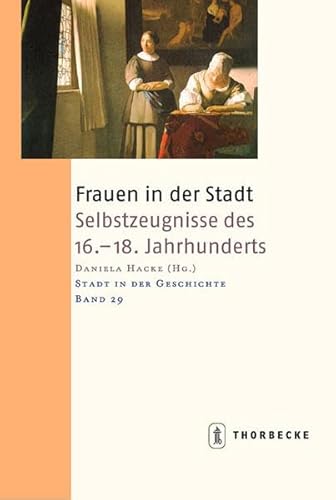 Stock image for Frauen in der Stadt. Stadt in der Geschichte. Bd. 29. for sale by Antiquariat Bookfarm