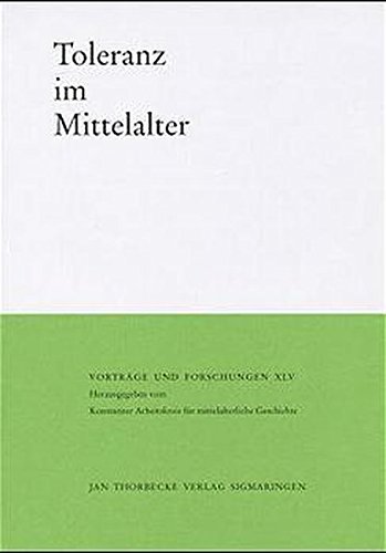 9783799566452: Patschowsky, A: Toleranz im Mittelalter: 45 (Vortrage Und Forschungen - Tagungsbande)