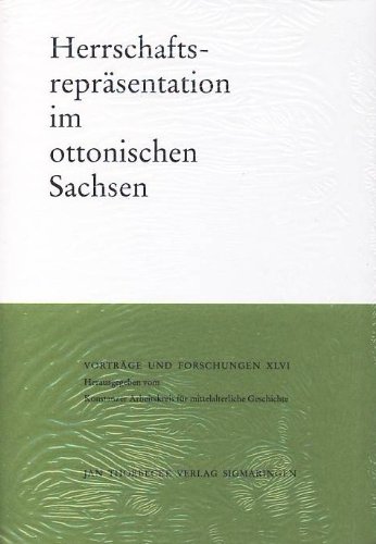 Herrschaftsrepräsentation im ottonischen Sachsen (= Vorträge und Forschungen, Bd. XLVI) - Althoff, Gerd / Schubert, Ernst (Hrsg.)