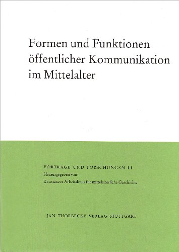 9783799566513: Formen und Funktionen ffentlicher Kommunikation im Mittelalter (Vortrge und Forschungen)