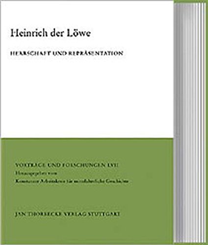 Beispielbild fr Heinrich der Lwe: Herrschaft und Reprsentation. zum Verkauf von FIRENZELIBRI SRL