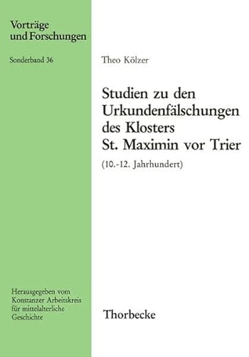 Beispielbild fr Studien zu den Urkundenflschungen des Klosters St. Maximin vor Trier (10.-12. Jahrhundert). zum Verkauf von Antiquariat + Verlag Klaus Breinlich