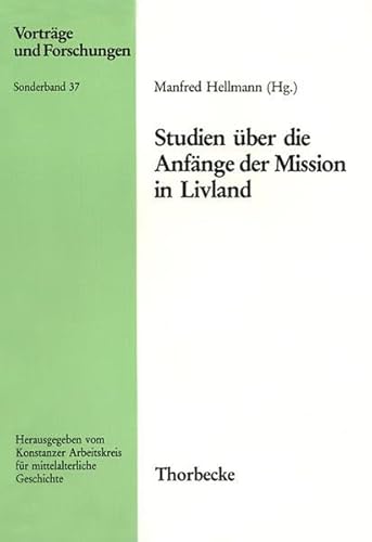 Beispielbild fr Studien ber die Anfnge der Mission in Livland zum Verkauf von Antiquariat Walter Nowak