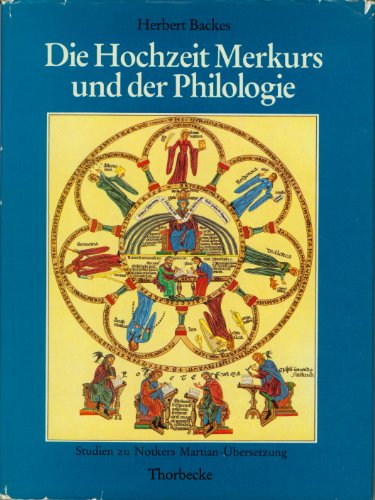 Stock image for Die Hochzeit Merkurs und der Philologie Studien zu Notkers Martian-bersetzung for sale by Bernhard Kiewel Rare Books